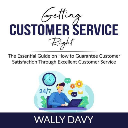 Getting Customer Service Right, Wally Davy