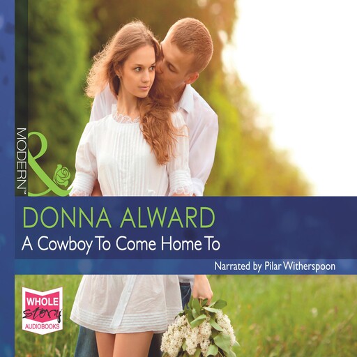 A Cowboy To Come Home To, Donna Alward