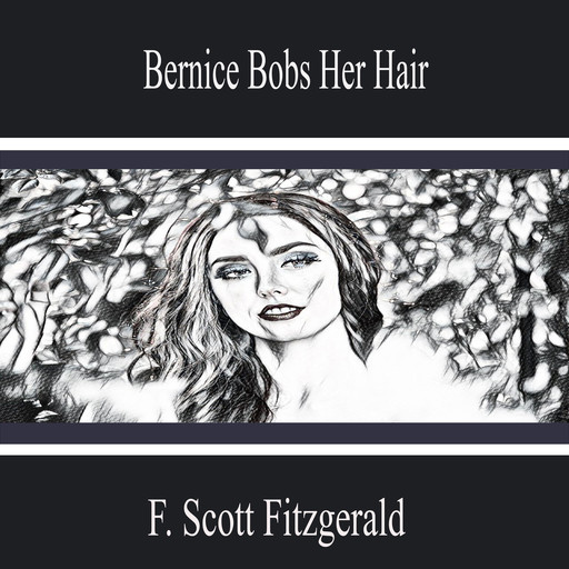 Bernice Bobs Her Hair, Francis Scott Fitzgerald