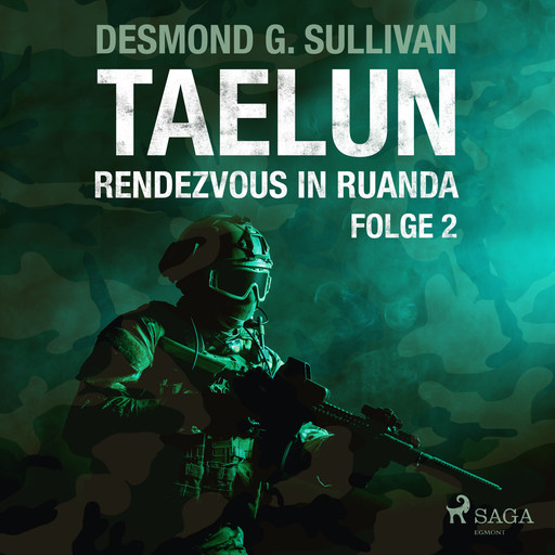 TAELUN - Folge 2 - Rendezvous in Ruanda, Desmond G. Sullivan