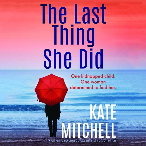 The Last Thing She Did, Kate Mitchell