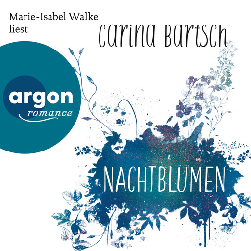 Nachtblumen (Gekürzte Lesung), Carina Bartsch