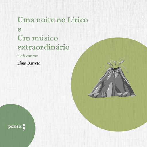 Uma noite no Lírico e Um músico extraordinário - dois Contos de Lima Barreto, Lima Barreto