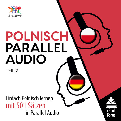 Polnisch Parallel Audio - Einfach Polnisch lernen mit 501 Sätzen in Parallel Audio - Teil 2, Lingo Jump