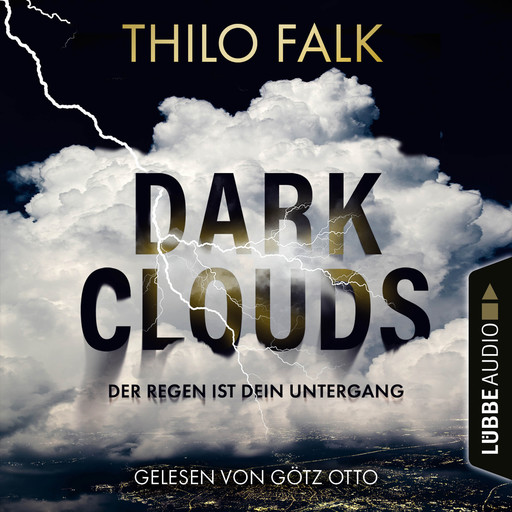 Dark Clouds - Der Regen ist dein Untergang (Gekürzt), Thilo Falk