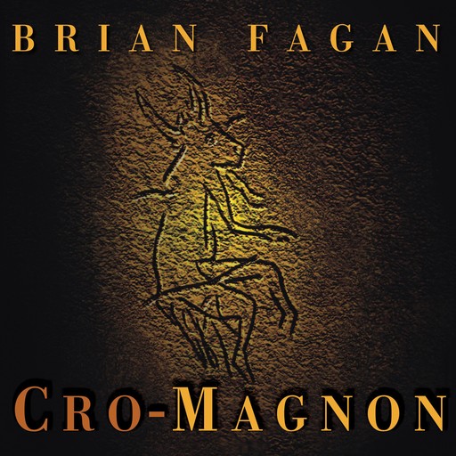 Cro-Magnon, Brian Fagan