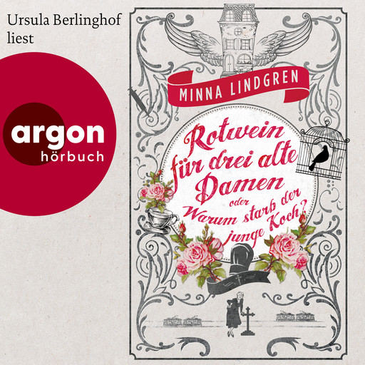 Rotwein für drei alte Damen oder Warum starb der junge Koch? - Die Abendhain Romane, Band 1 (Ungekürzte Lesung), Minna Lindgren