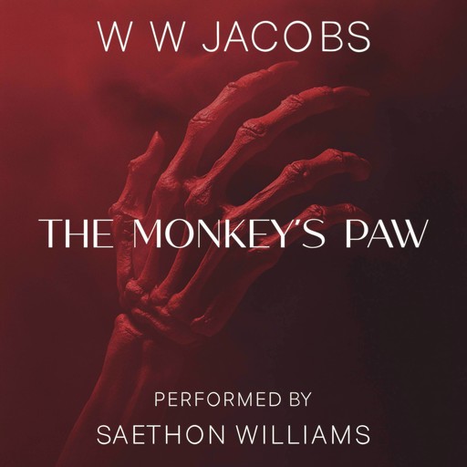 The Monkey's Paw, W.W.Jacobs