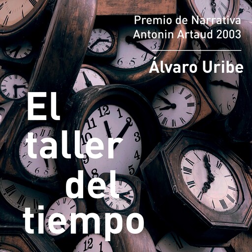 El taller del tiempo, Álvaro Uribe