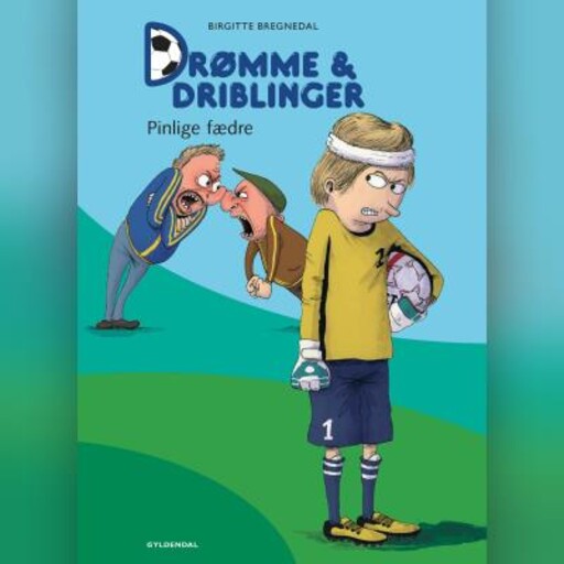 Drømme og driblinger. Pinlige fædre, Birgitte Bregnedal