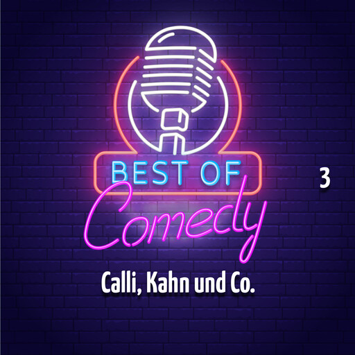 Best of Comedy: Calli, Kahn und Co. 3, Diverse Autoren