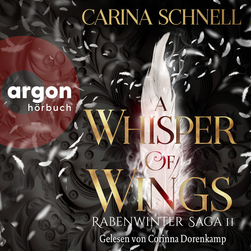 A Whisper of Wings - Rabenwinter Saga, Band 2 (Ungekürzte Lesung), Carina Schnell