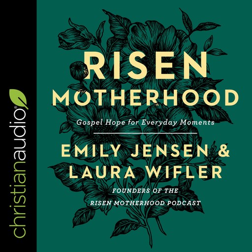 Risen Motherhood, Emily Jensen, Laura Wifler