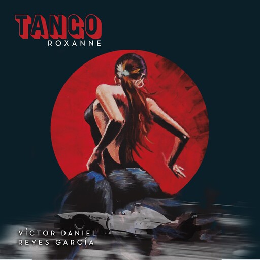 Tango Roxanne, Victor Daniel Reyes García