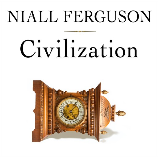 Civilization, Niall Ferguson