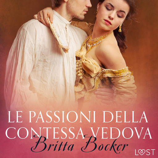 Le passioni della Contessa vedova - Breve racconto erotico, Britta Bocker