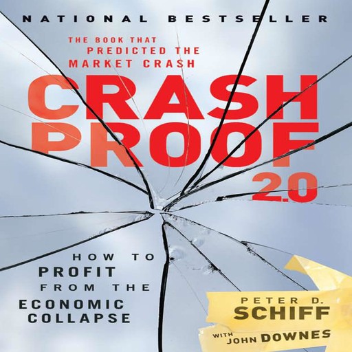 Crash Proof 2.0, Peter D.Schiff