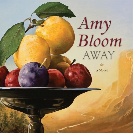 Away, Amy Bloom