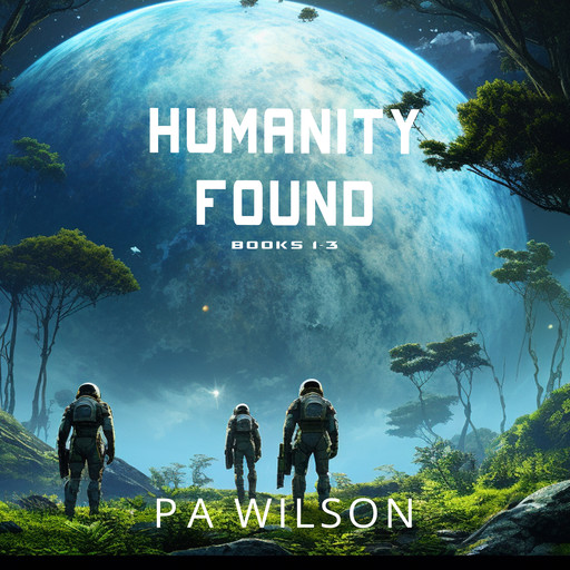 Humanity Found box set, P.A. Wilson