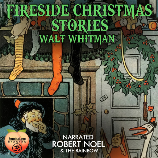 Fireside Christmas Stories, Walt Whitman