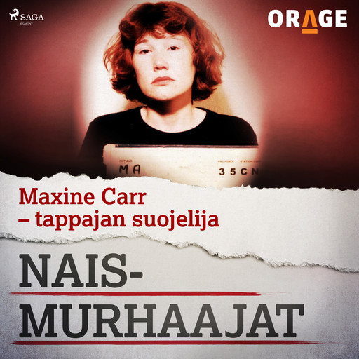 Maxine Carr – tappajan suojelija, Orage