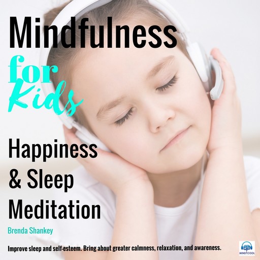 Happiness and Sleep Meditation: Mindfulness for Kids, Brenda Shankey