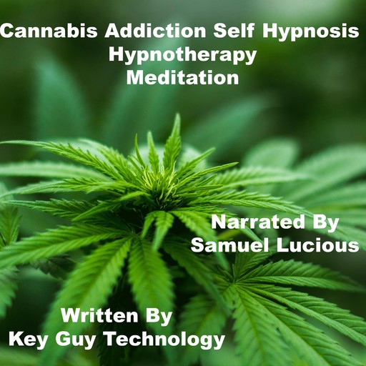 Cannabis Addiction Self Hypnosis Hypnotherapy Meditation, Key Guy Technology