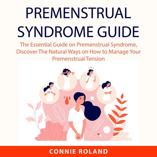 Premenstrual Syndrome Guide, Connie Roland
