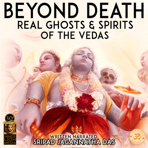 Beyond Death, Sripad Jagannatha Das