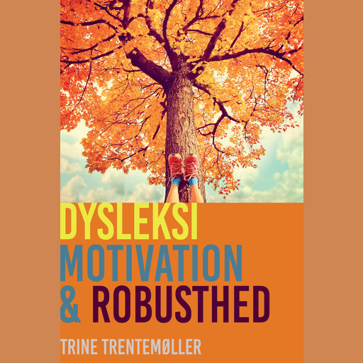 Dysleksi, motivation og robusthed, Trine Trentemøller