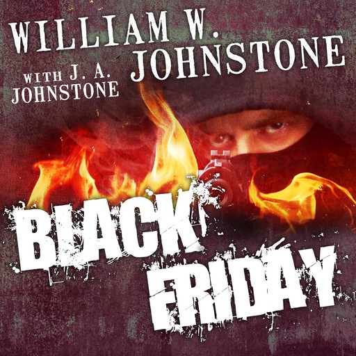 Black Friday, William Johnstone, J.A. Johnstone