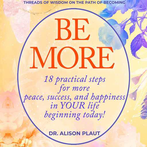 Be More, Alison Plaut