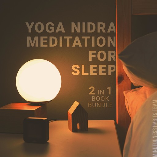 Yoga Nidra Meditation for Sleep: 2 in 1 Book Bundle, Mindfulness Habits Team