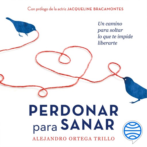 Perdonar para sanar, Alejandro Ortega Trillo