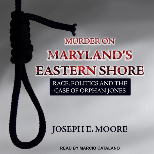 Murder on Maryland's Eastern Shore, Joseph Moore