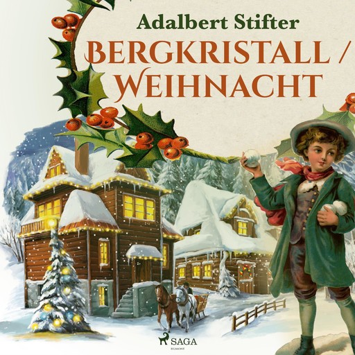 Bergkristall / Weihnacht (Ungekürzt), Adalbert Stifter