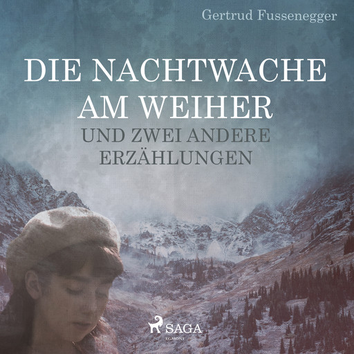 Die Nachtwache am Weiher und zwei andere Erzählungen, Gertrud Fussenegger