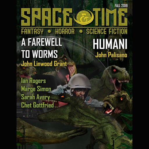 Space and Time Magazine Issue #134, John Grant, Darrell Schweitzer, Ian Rogers, John Palisano, Angela Smith, Lancelot Schaubert, Christina Sng, Denny E Marshall, Chett Gottfried, Daniel M Kimmel, Jamal Hodge, Jennifer Bushroe, Linda D Addison, Marge Simon, Maxwell I Gold, Moa