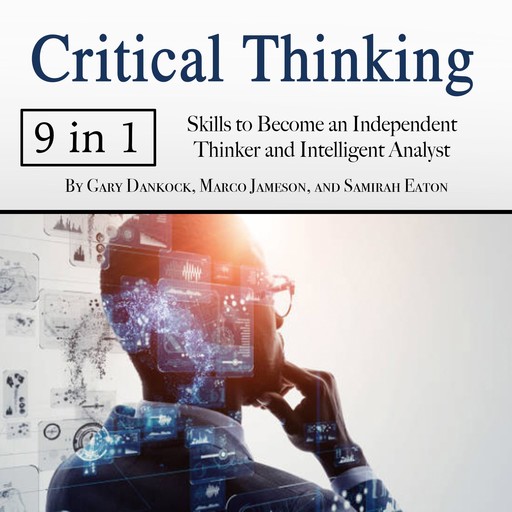 Critical Thinking, Marco Jameson, Samirah Eaton, Gary Dankock
