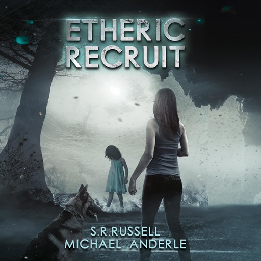Etheric Recruit, Michael Anderle, S.R. Russell