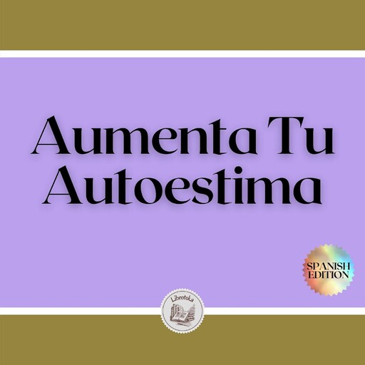 Aumenta Tu Autoestima, LIBROTEKA