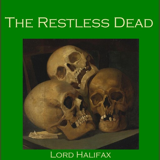 The Restless Dead, Lord Halifax