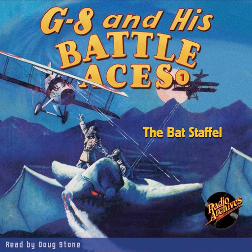 G-8 and His Battle Aces #1: The Bat Staffel, Robert J.Hogan