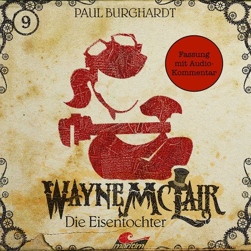 Wayne McLair, Folge 9: Die Eisentochter (Fassung mit Audio-Kommentar), Paul Burghardt