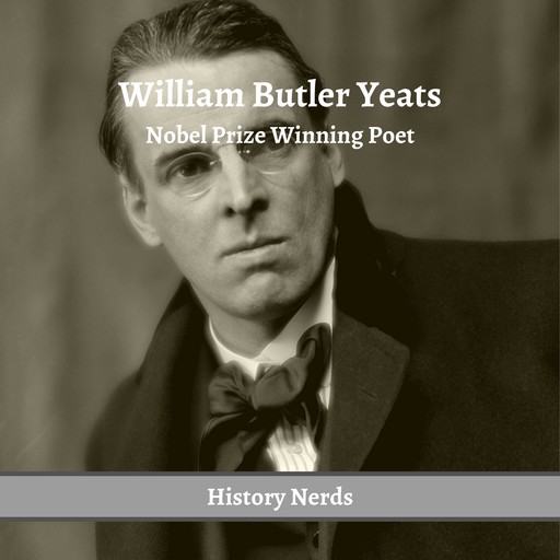 William Butler Yeats, History Nerds