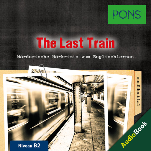 PONS Hörkrimi Englisch: The Last Train, PONS-Redaktion, Emily Slocum