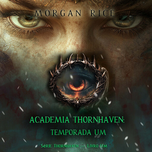 Academia Thornhaven: Temporada Um (Série Thornhaven — Livro Um), Morgan Rice