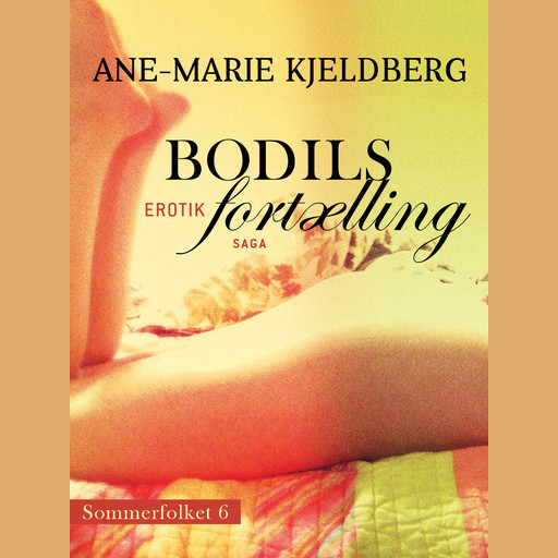 Sommerfolket 6: Bodils fortælling, Ane-Marie Kjeldberg