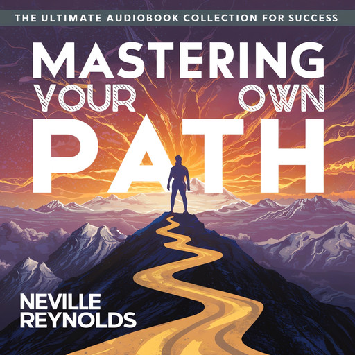 Mastering Your Own Path, Neville Reynolds