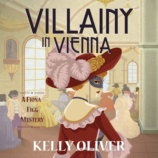 Villainy in Vienna, Kelly Oliver